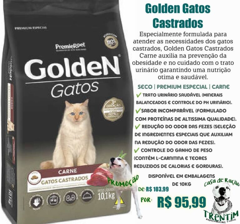 PROMOÇÃO . . GOLDEN GATOS ADULTOS . . . De: R$ 103,99 . Por: R$ 95,99